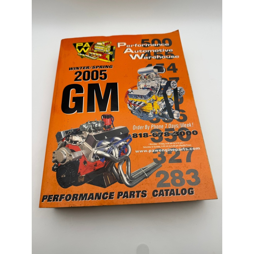 PAW Performance Automotive Warehouse 2005 GM Performance Parts Catalog 454 350
